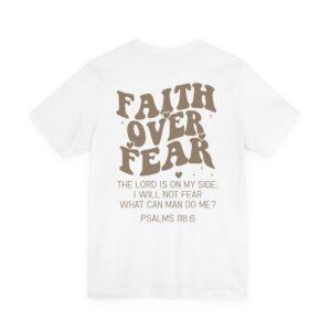 Faith Over Fear Tee