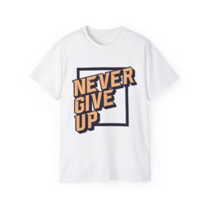 Never Give Up Tee