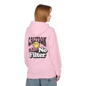 Caution No Filter Hoodie