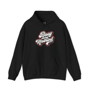 Busy Doing Nothing Hoodie