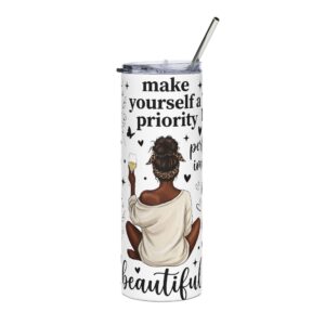 Make Yourself a Priority | Self-Care Tumbler – 20oz
